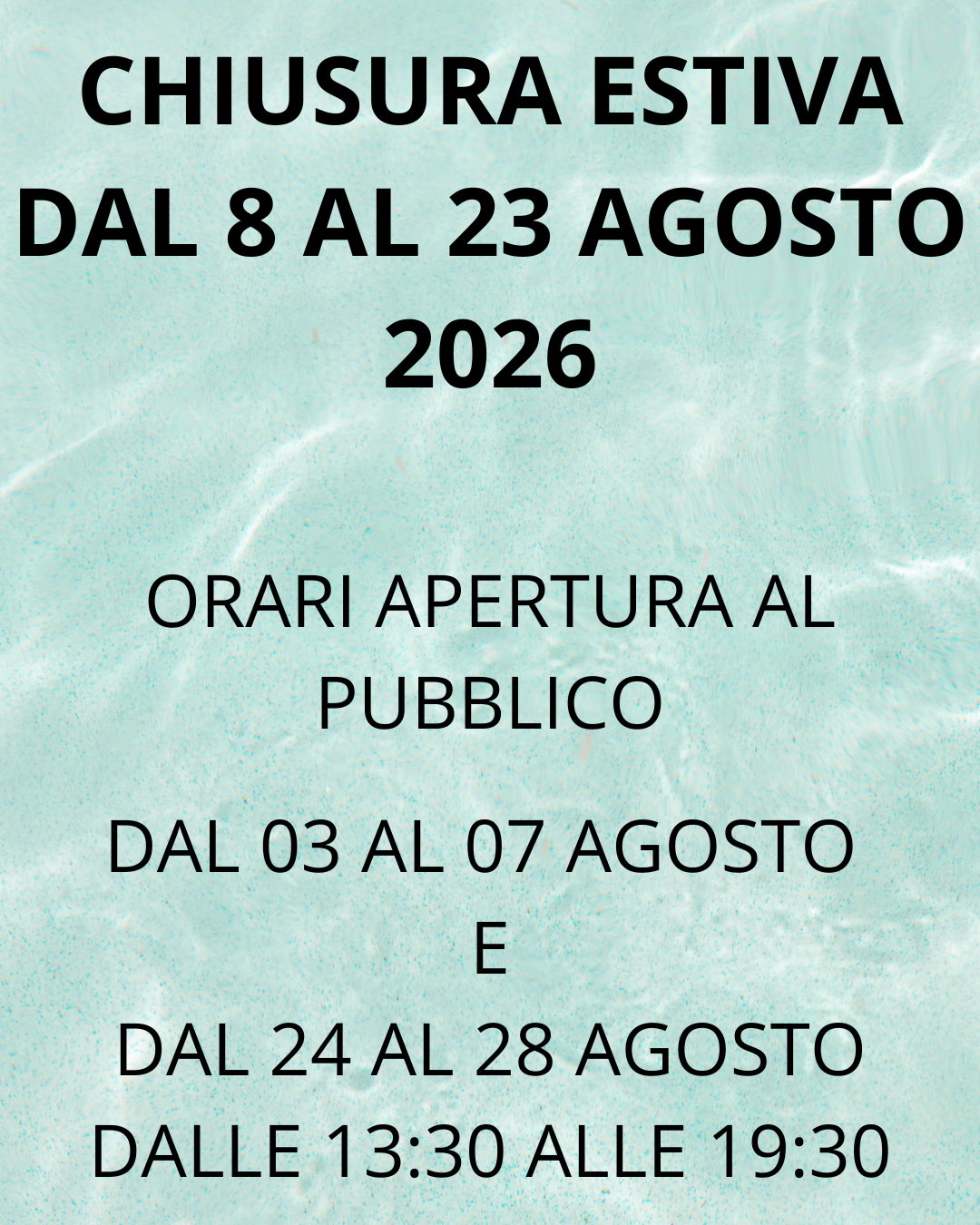 CHIUSURA ESTIVA DAL 8 AL 23 AGOSTO 2026